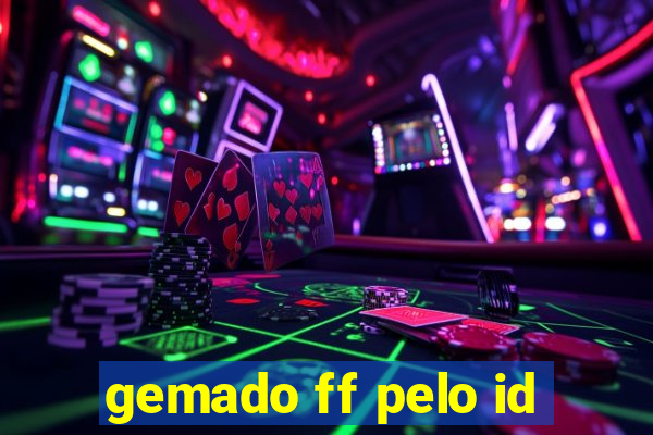 gemado ff pelo id